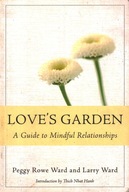 LOVE'S GARDEN - A GUIDE TO MIDFUL RELATIONSHIPS - WARD