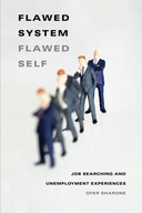 Flawed System/Flawed Self: Job Searching and