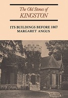 The Old Stones of Kingston: Its Buildings Before