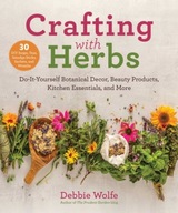 Crafting with Herbs: Do-It-Yourself Botanical
