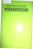 Wielka Kreolka - Marie- Reine de Jaham