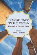 Demosthenes On the Crown: Rhetorical