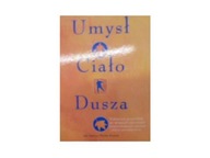 Umysł, ciało, dusza. Praktyczny przewodnik po tera