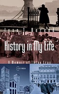 History in My Life: A Memoir of Three Eras Berend