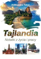 TAJLANDIA. NOTATKI Z ŻYCIA I PRACY