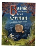 BAŚNIE BRACI GRIMM WILHELM GRIMM, JAKUB GRIMM