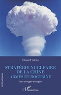 Strategie nucleaire de la Chine: Armes et doctrine Pour aveugler les tigres