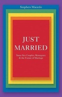 Just Married: Same-Sex Couples, Monogamy, and the