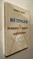 Retinger - mason i agent syjonizmu - Henryk Pająk