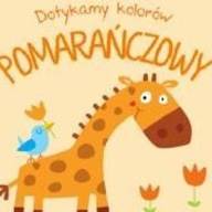 Dotykamy kolorów. Pomarańczowy