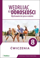 Wędrując ku dorosłości Wychowanie do życia kl.8