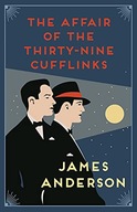 THE AFFAIR OF THE THIRTY-NINE CUFFLINKS: A DELIGHTFULLY QUIRKY MURDER MYSTE