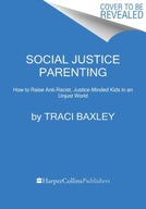 Social Justice Parenting: How to Raise