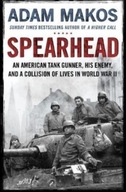Spearhead: An American Tank Gunner, His Enemy and