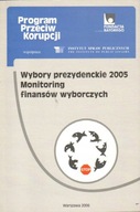 WYBORY PREZYDENCKIE 2005 MONITORING FINANÓW
