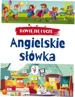 Angielskie słówka. Bawię się i uczę