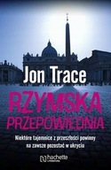 Rzymska przepowiednia Jon Trace