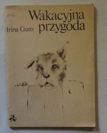 IRINA GURO - WAKACYJNA PRZYGODA