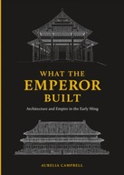 What the Emperor Built: Architecture and Empire
