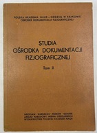 Studia ośrodka dokumentacji fizjograficznej tom II