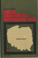 Akcje zbrojne GL - Warszawa 1942 Antoni Przygoński