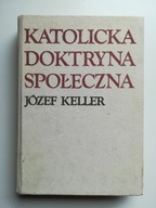 Katolicka doktryna społeczna Józef Keller