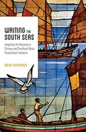 Writing the South Seas: Imagining the Nanyang in