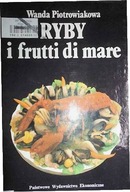 Ryby i frutti di mare - W Piotrowska