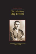 The Little Mans Big Friend: James E. Folsom in