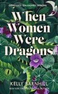 When Women Were Dragons: an enduring, feminist