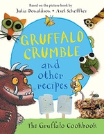 Gruffalo Crumble and Other Recipes: The Gruffalo