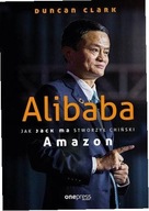 Alibaba. Jak Jack Ma stworzył chiński Amazon