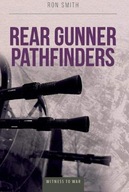 Rear Gunner Pathfinder Smith Ron