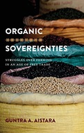 Organic Sovereignties: Struggles over Farming in