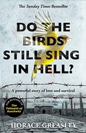 Do the Birds Still Sing in Hell?: A powerful true