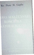 Prawo małżeńskie Kościoła Katolickiego - Gajda