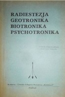 Radiestezja Geotronika Biotronika Psychotronika Praca zbiorowa