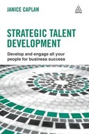 Strategic Talent Development: Develop and Engage