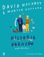 HISTORIA OBRAZÓW DLA DZIECI - DAVID HOCKNEY,MARTIN GAYFORD