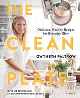 The Clean Plate: Delicious, Healthy Recipes for