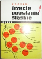 TRZECIE POWSTANIE ŚLĄSKIE Włodzimierz Dąbrowski