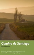 Camino de Santiago: The ancient Way of Saint