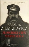 RAFAŁ A.ZIEMKIEWICZ ZŁOWGROGI CIEŃ MARSZAŁKA