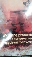 WYBRANE PROBLEMY WALKI Z TERRORYZMEM MIĘDZYNARODOWYM