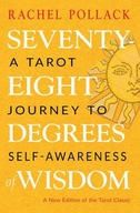 Seventy-Eight Degrees of Wisdom: A Tarot Journey to Self-Awareness (a New