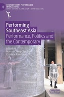 Performing Southeast Asia: Performance, Politics
