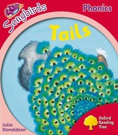 OXFORD READING TREE: LEVEL 4: MORE SONGBIRDS PHONICS: TAILS - Julia Donalds