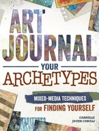 Art Journal Archetypes: Mixed Media Techniques