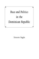 Race and Politics in the Dominican Republic Sagas