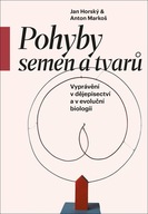 Pohyby semen a tvarů Jan Horský